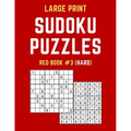 Large Print Sudoku Puzzles Red Book #3 (Hard): Hard Sudoku Puzzle Book including Instructions and Answer Keys - Paperback