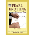 PEARL KNOTTING ... Warren's Way: Easy. Simple. No Tools. Anyone Can Do! - Paperback