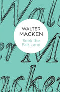Seek the Fair Land - Paperback