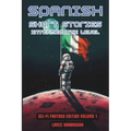 Spanish Short Stories Intermediate Level: Sci-Fi Fantasy Edition Volume 1 - Paperback