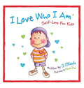 I Love Who I Am: Self-Love For Kids - Hardcover