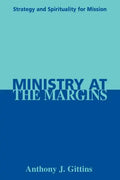 Ministry at the Margins: Strategy and Spirituality for Mission - Paperback