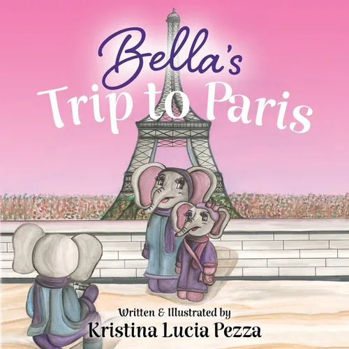 Bella's Trip to Paris: The Bella Lucia Series, Book 7 - Paperback