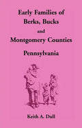 Early Families of Berks, Bucks and Montgomery Counties, Pennsylvania - Paperback