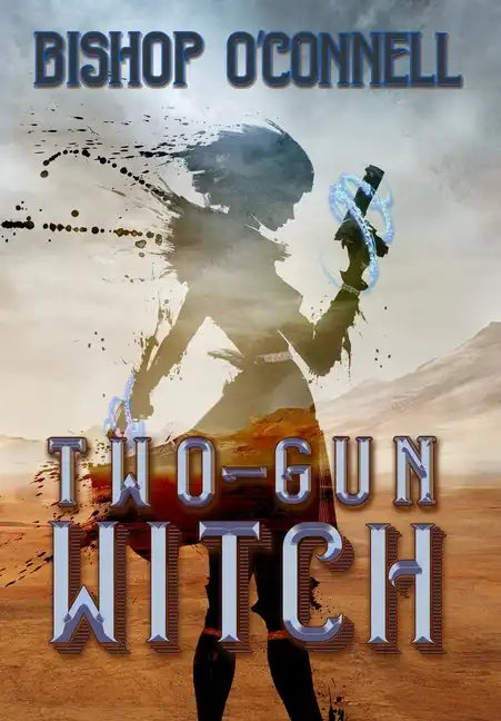 Two-Gun Witch - Hardcover