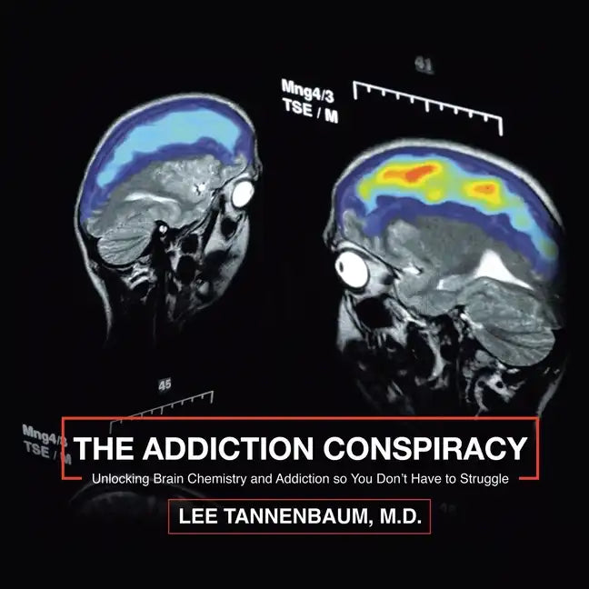 The Addiction Conspiracy: Unlocking Brain Chemistry and Addiction so You Don't Have to Struggle - Paperback