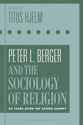Peter L. Berger and the Sociology of Religion: 50 Years After the Sacred Canopy - Paperback