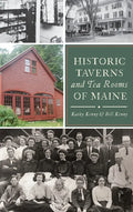 Historic Taverns and Tea Rooms of Maine - Hardcover