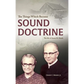 The Things Which Become Sound Doctrine: The life of Aaron M. Shank - Hardcover