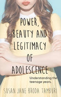 Power, Beauty and Legitimacy of Adolescence - Paperback