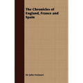 The Chronicles of England, France and Spain - Paperback