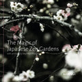 The Magic of Japanese Zen Gardens: A Meditative Journey - Hardcover
