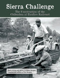 Sierra Challenge: The Construction of the Chihuahua al Pacifico Railroad - Paperback