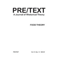 Pre/Text: A Journal of Rhetorical Theory 21.1-4 (2013) Food Theory - Paperback