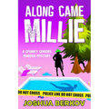 Along Came Millie: A Spunky Seniors Murder Mystery - Paperback