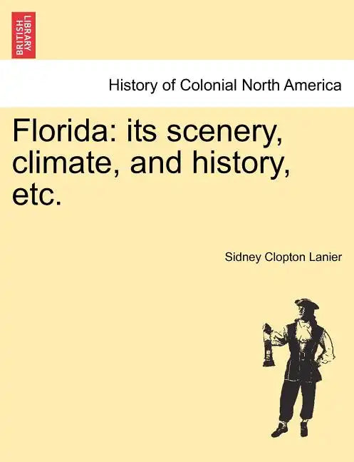 Florida: Its Scenery, Climate, and History, Etc. - Paperback