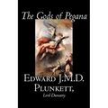 The Gods of Pegana by Edward J. M. D. Plunkett, Fiction, Classics, Fantasy, Horror - Hardcover