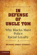 In Defense of Uncle Tom - Paperback