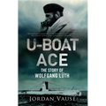 U-Boat Ace: The Story of Wolfgang Lüth - Paperback