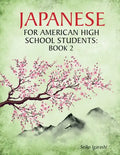 Japanese for American High School Students: Book 2 - Paperback