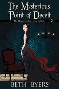 The Mysterious Point of Deceit: The Mysteries of Severine DuNoir - Paperback