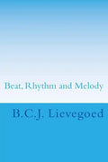 Beat, Rhythm and Melody: The Therapeutic Use of Musical Elements - Paperback
