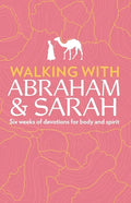 Walking with Abraham and Sarah: Six Weeks of Devotions for Body and Spirit - Paperback
