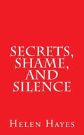 Secrets, Shame, and Silence - Paperback