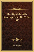 The Rig-Veda with Readings from the Vedas (1913) - Paperback