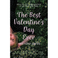 The Best Valentine's Day Ever and Other Stories: A Heartwarming Collection of Stories from the Multi-Million Copy Bestselling Author - Paperback