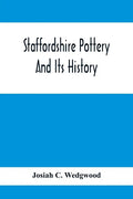 Staffordshire Pottery And Its History - Paperback