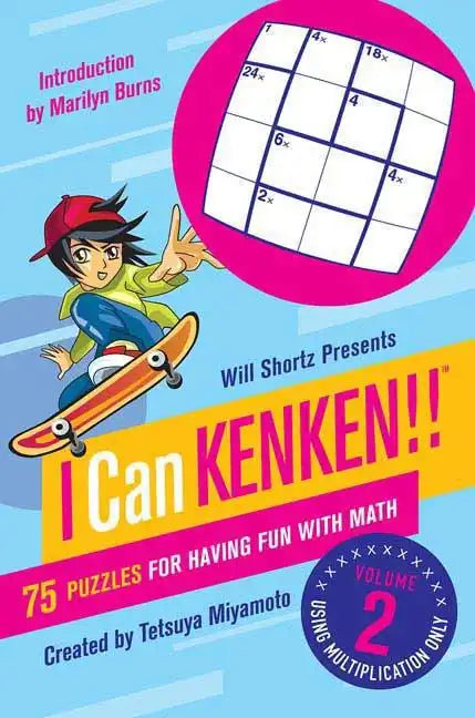 Will Shortz Presents I Can Kenken!, Volume 2: 75 Puzzles for Having Fun with Math - Paperback