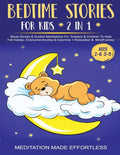 Bedtime Stories For Kids (2 in 1)Sleep Stories& Guided Meditation For Toddlers& Children To Help Fall Asleep, Overcome Anxiety& Insomnia + Relaxation& - Paperback