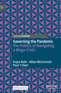 Governing the Pandemic: The Politics of Navigating a Mega-Crisis - Hardcover