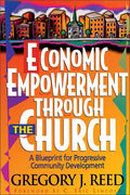 Economic Empowerment Through the Church: A Blueprint for Progressive Community Development - Paperback