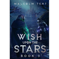 Wish Upon the Stars 3: A Superhero Cultivation LitRPG - Paperback