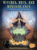 Witches, Bats, and Mystical Cats: Spooktacular Rhymes for Halloween Time - Hardcover