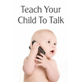 Teach Your Child To Talk - Paperback