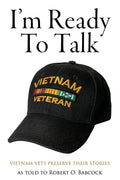 I'm Ready to Talk: Vietnam Vets Preserve Their Stories - Paperback