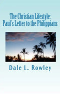 The Christian Lifestyle: Paul's Letter to the Philippians - Paperback