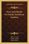 Trees and Shrubs for Pacific Northwest Gardens - Paperback