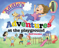 Addie's Adventures at the Playground - Hardcover