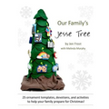 Our Family's Jesse Tree: 25 Ornaments, Devotions, and Activities for Advent - Paperback