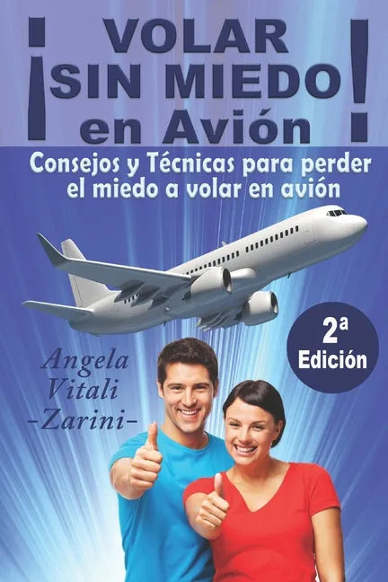 ¡VOLAR SIN MIEDO! En avión: Consejos y Técnicas para perder el miedo a volar en avión - Paperback