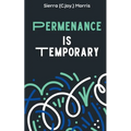 Permanence is Temporary - Paperback