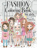 Fashion Coloring Book For Girls: Color Beauty Fashion Style For Teens, Adults of all Ages - Paperback