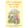 Life is Lemonade with Peaches and Cream: Return to Great Granny and Her Yucky Old Cat - Paperback