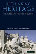 Rethinking Heritage: Cultures and Politics in Europe - Paperback