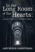 In the Long Room of Our Hearts: Where Love and Memory Dwell - Paperback