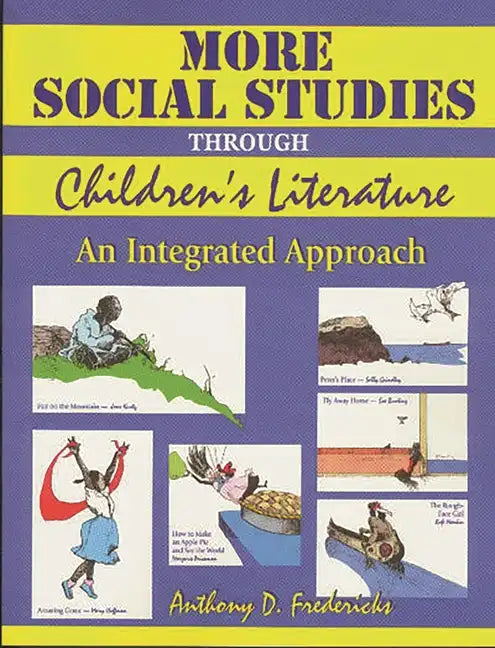 More Social Studies Through Childrens Literature: An Integrated Approach - Paperback